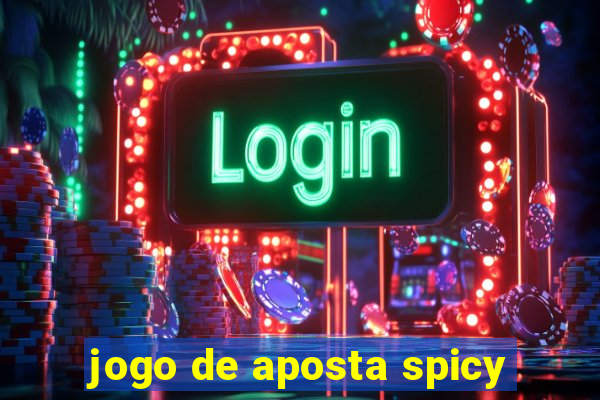 jogo de aposta spicy